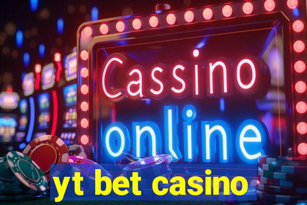 yt bet casino